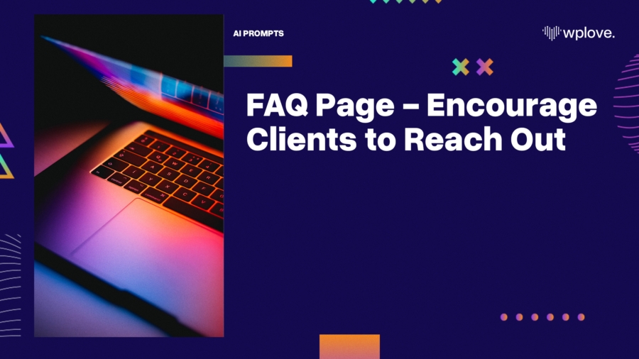 FAQ Page Encourage Clients to Reach Out
