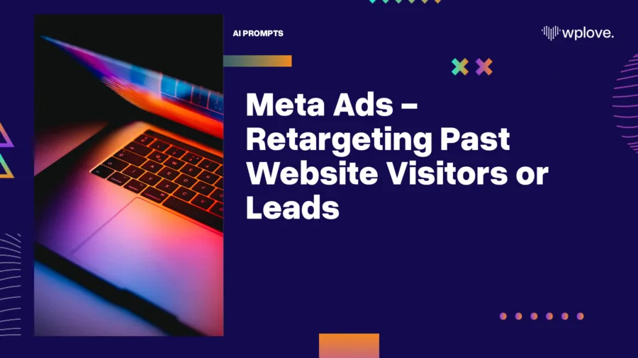 Meta Ads Retargeting Past Website Visitors or Leads
