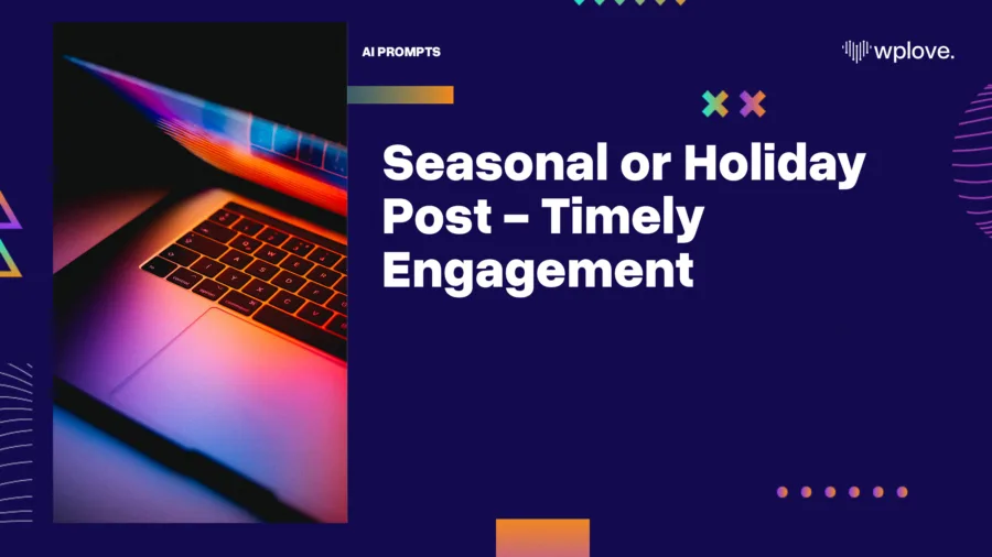 Seasonal or Holiday Post Timely Engagement