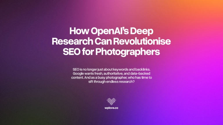 How OpenAI’s Deep Research Can Revolutionise SEO for Photographers
